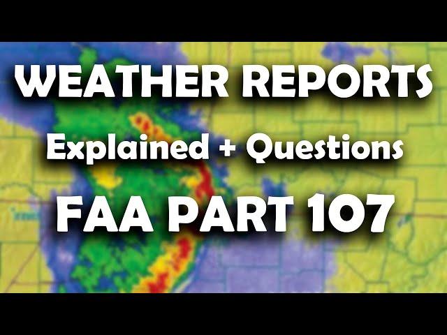 FAA Part 107 Exam Weather Reports [Explained + 10 Questions Free Study Guide]