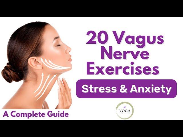 20 Vagus Nerve Exercises for Stress and Anxiety: Complete Guide to Help Rewire Brain