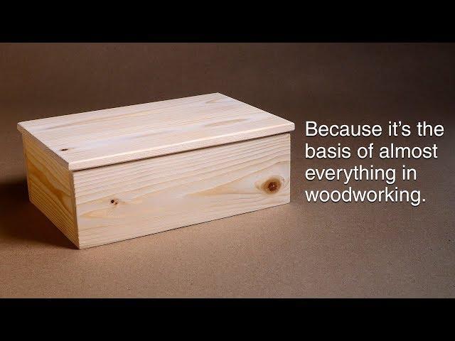 How to make a basic box. And why you need to know how | Woodworking BASICS | Power Tools