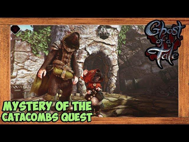 Ghost of a Tale Walkthrough Mystery of the Catacombs Quest