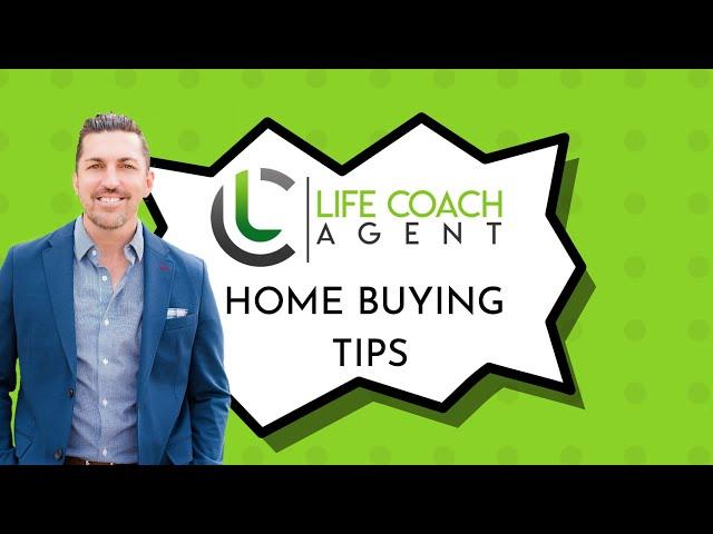 Home Buying Tips / 5 Simple Tips You Need To Know / Jared Dunn, Life Coach Agent