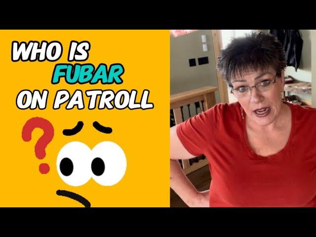 EXCLUSIVE INTERVIEW:  Who Is Fubar On Patroll???