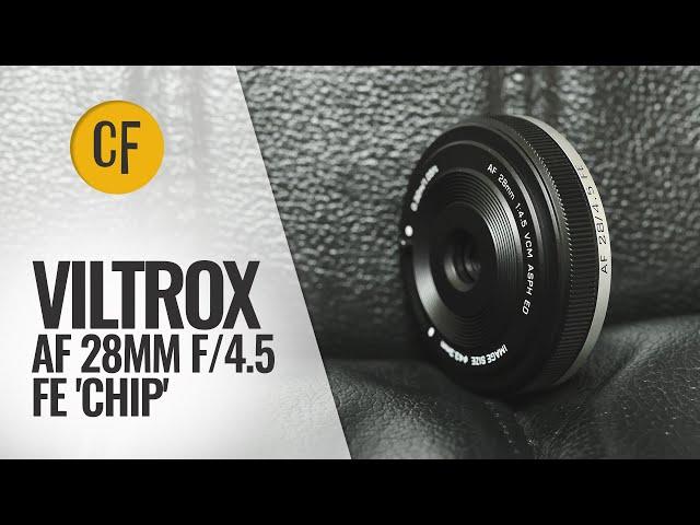 Viltrox AF 28mm f/4.5 'Chip' pancake lens review