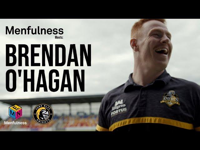 Menfulness Meets: Brendan O'Hagan