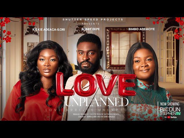 LOVE UNPLANNED (FULL MOVIE) | BIMBO ADEMOYE | KIE KIE | BOBBY EKPE Latest 2024 Nigerian Movies