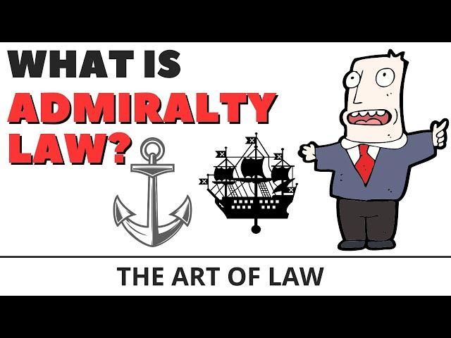 What IS Admiralty Law, REALLY?