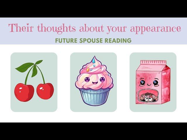 𝐏𝐈𝐂𝐊 𝐀 𝐂𝐀𝐑𝐃- Your future spouse's thoughts of your appearance when seeing for the first time?