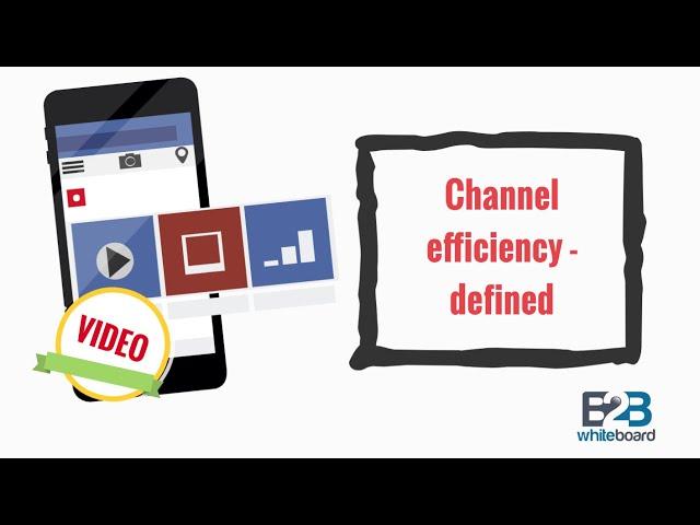 Channel efficiency - defined