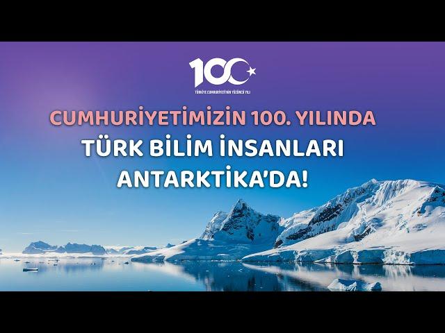 Cumhuriyetimizin 100. Yılında Türk Bilim İnsanları Antarktika’da (4. Bölüm)