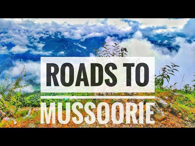 ROADS TO HEAVEN | Dehradun To Mussoorie | Cinematics | Scenery