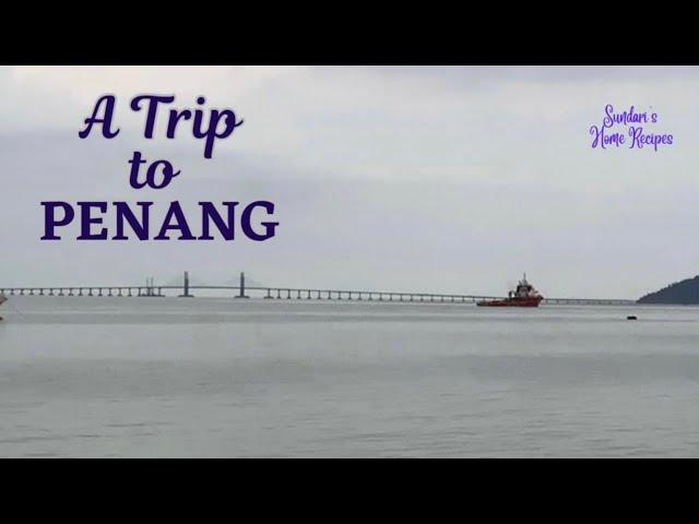 A Trip to Penang | Sightseeing | Travel Vlog |