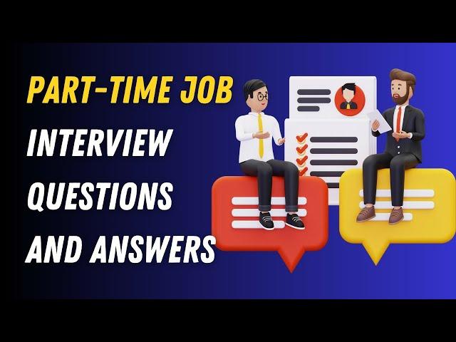 Part-Time Job Interview Questions And Answers