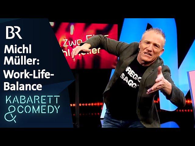 Michl Müller und die Work-Life-Balance | Drei. Zwo. Eins. Michl Müller | BR Kabarett & Comedy