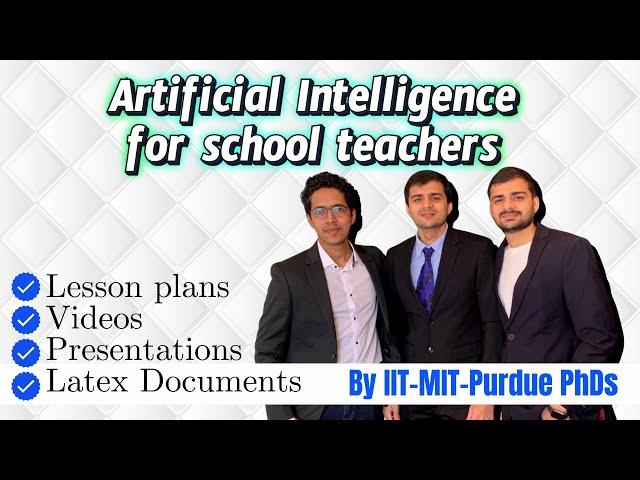 Artificial Intelligence for Teachers | By MIT, Purdue PhDs and IITians