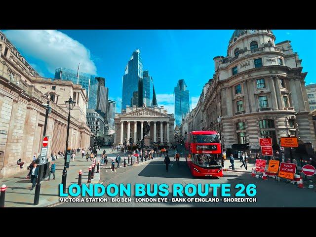 Journey through London's Streets with views of Iconic Sites: Bus Route 26 - Victoria to Hackney 