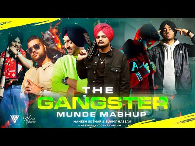 The Gangster Munde Mashup | Ft. Sidhu Moosewala | Ap Dhillon | Shubh | Mahesh Suthar & Sunny Hassan