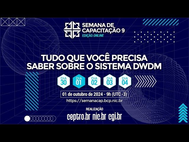 [#SemanaCap 9] Curso - Tudo que você precisa saber sobre o sistema DWDM