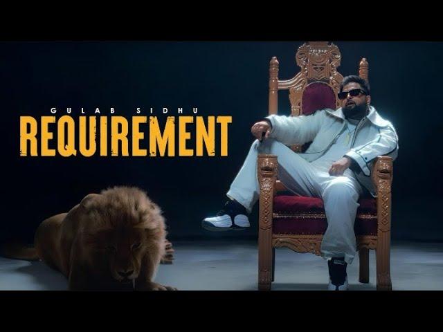 Requirement | Gulab Sidhu |  New Punjabi Song 2024 || Latest Punjabi Songs 2024