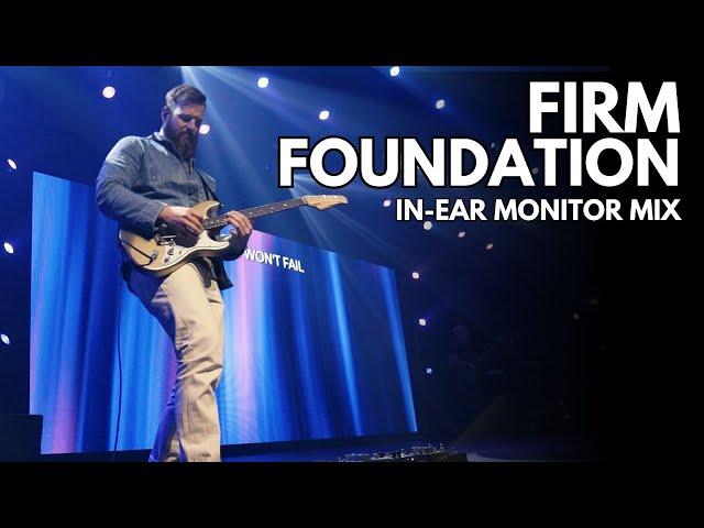 Firm Foundation (He Won't) - In-Ear Monitor Mix (live)