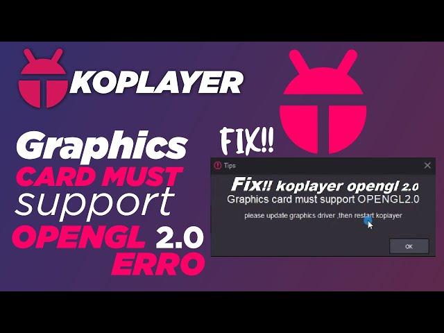 How to Fix Graphics card must support OPENGL 2.0 error koplayer| opengl error fix