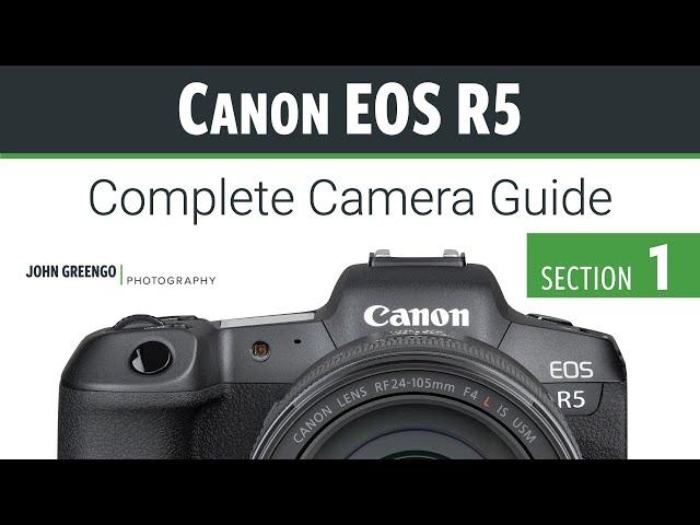 Canon R5: Complete Camera Guide [01-Introduction]