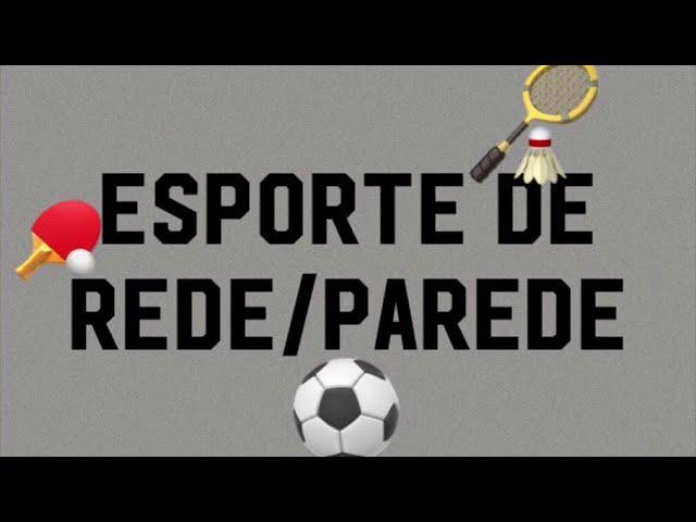 Esporte de Rede/ Parede