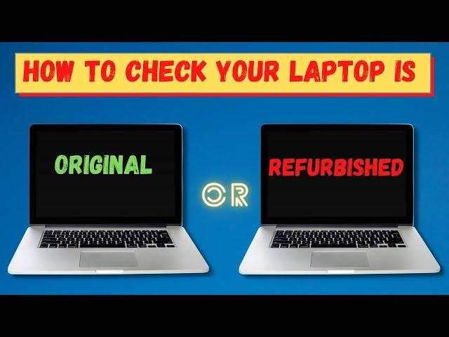 How to your Check Laptop is Original or Refurbished