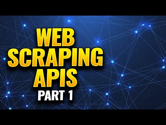 Web Scraping APIs with Python for Data Science - Beginner to Advanced - Part 1