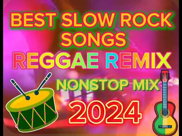 BEST SLOW ROCK SONG NONSTOP MIX REGGAE REMIX