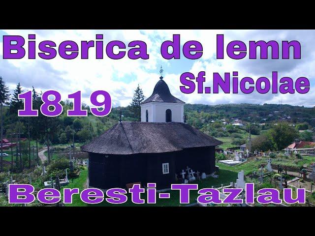 Biserica de lemn ..Sf.Nicolae "1819 /Beresti-Tazlau /Bacau/Monument istoric