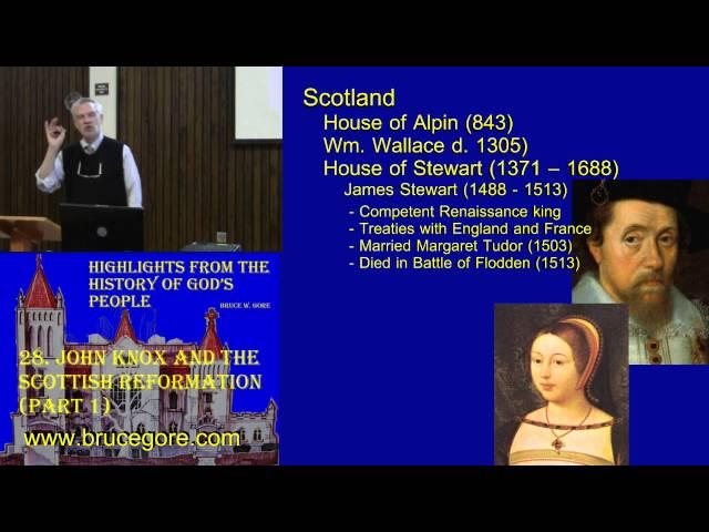 28. John Knox and the Scottish Reformation (part 1)