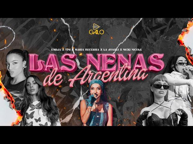 LAS NENA DE ARGENTINA - MARIA BECERRA, LA JOAQUI, EMILIA, NICKI NICOLE, TINI - DJ GALO 