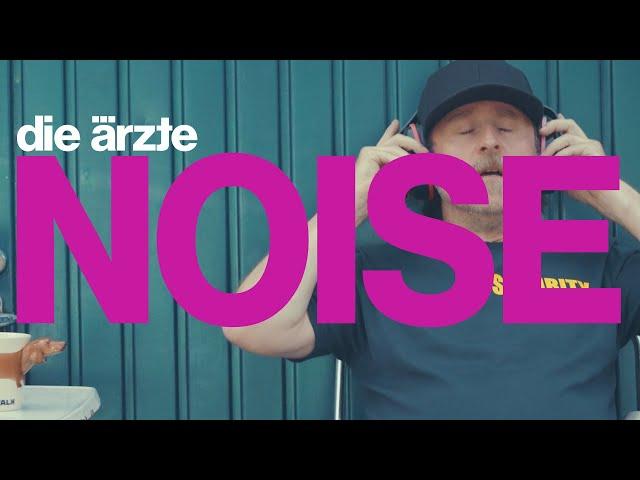 die ärzte – NOISE (Offizielles Video)