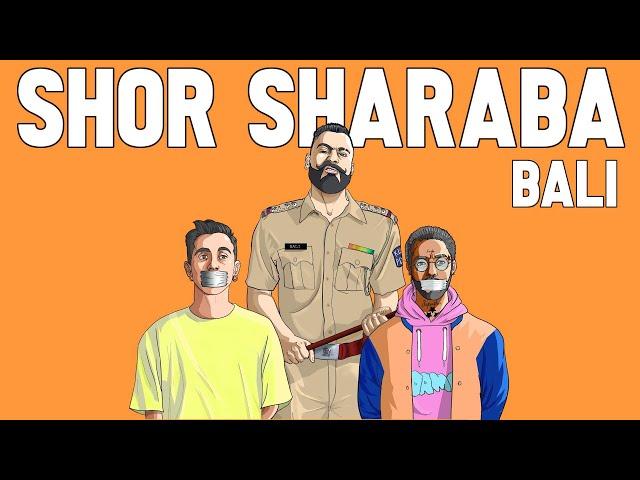 SHOR SHARABA (Official Video) | BALI | QUAN | HINDI RAP | 2020