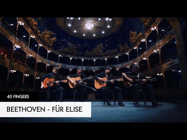 40 FINGERS - Für Elise (Beethoven meets Flamenco) with 4 Guitars