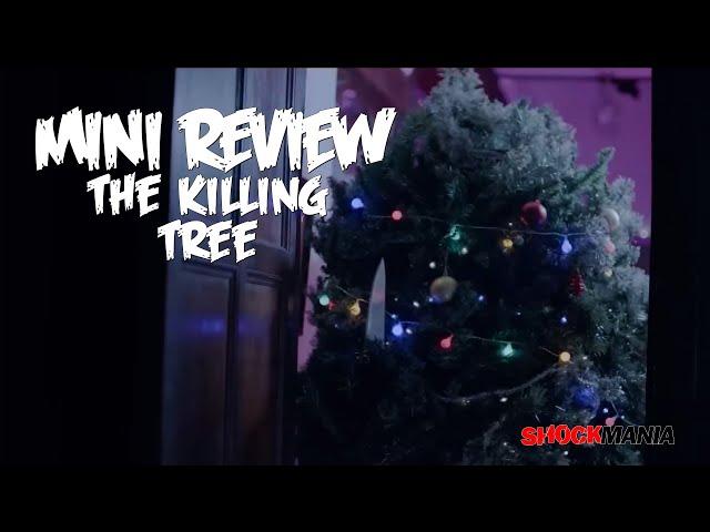 THE KILLING TREE (REVIEW) Christmas Horror with A Killer Tree!! (2022)