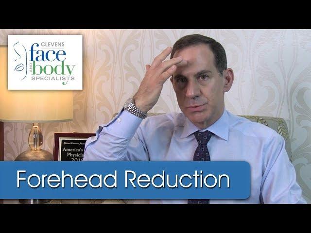 Dr. Clevens | What's the difference between Forehead Reduction and Brow Lift?