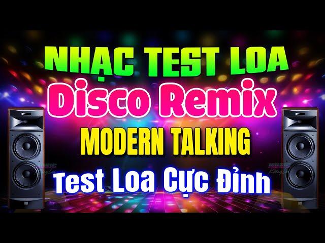 Nhạc Không Lời Remix Asia 2025 Mới Nhất - Nhạc Disco Remix ModernTalking Café Sáng Test Loa Cực Đỉnh