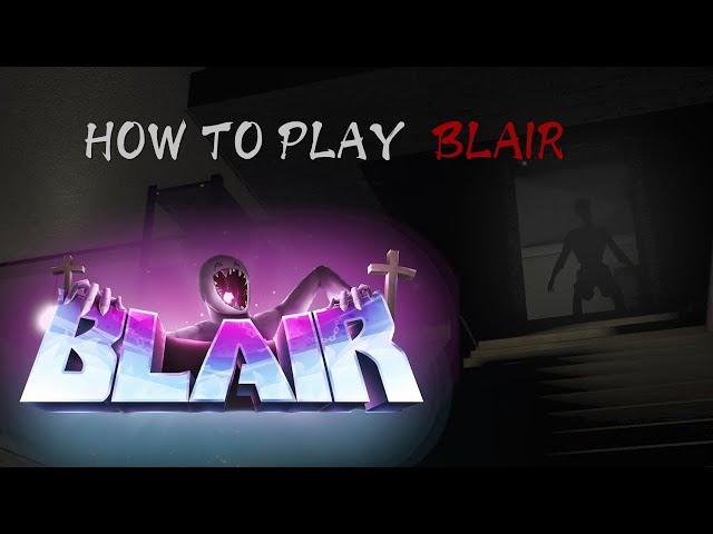 how to play roblox blair! .*