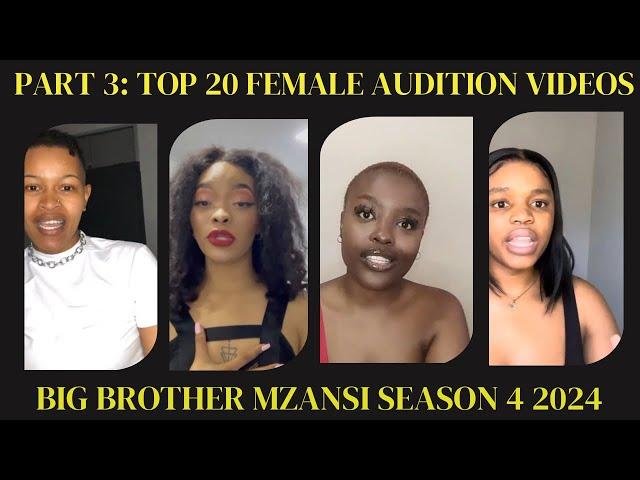 PART THREE: TOP 20 FEMALE AUDITIONS OF BB MZANSI SEASON 4 | BEST OF BB MZANSI 2024 FEMALE AUDITIONS