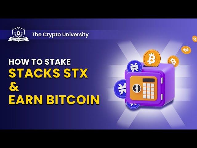 How To Stake Stacks STX & Earn Passive Bitcoin