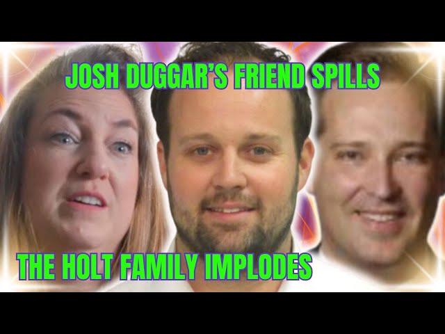 Josh Duggar's Pal REVEALS Shocking Details About His 2021 Case, Jim & Bobye Holt's FAMILY IMPLODES