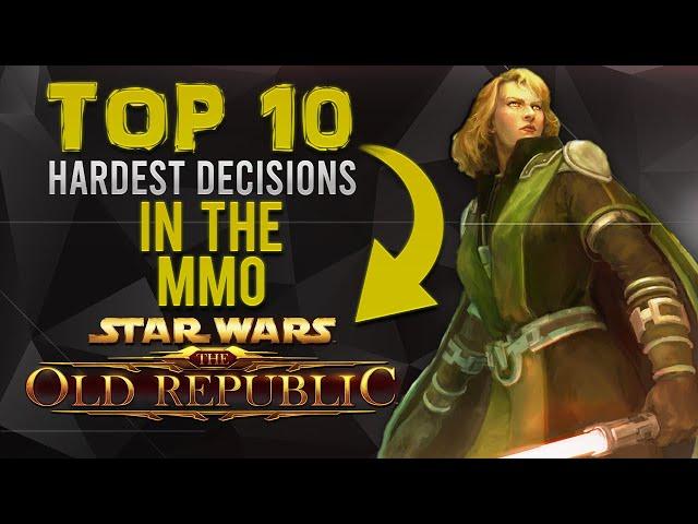 TOP 10 | Hardest Decisions [SWTOR]