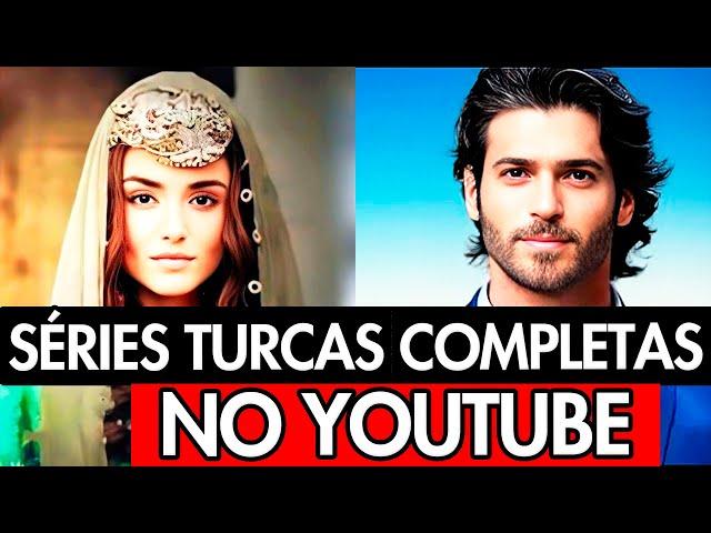 10 SÉRIES TURCAS COMPLETAS NO YOUTUBE DUBLADAS EM PORTUGUÊS