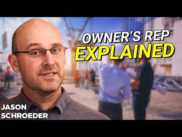 What Does An Owner’s Rep Do In Construction?