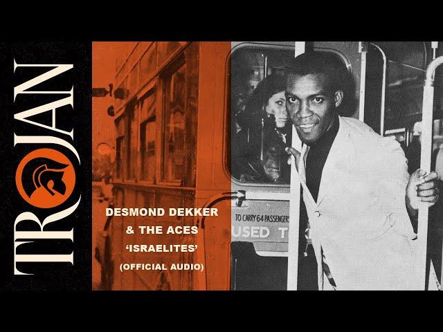 Desmond Dekker & The Aces - "Israelites" (Official Audio)