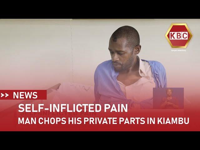 Man chops his private parts in Kiambu