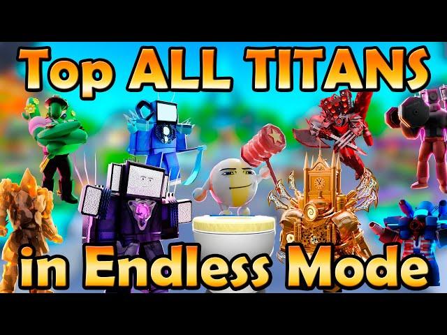 Top ALL Titans in Endless Mode Roblox Toilet Tower Defense