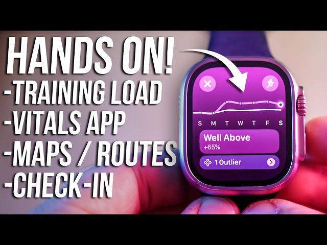 Apple WatchOS 11 Hands On! - Training Load, Vitals, Maps, Routes, and Check-In!