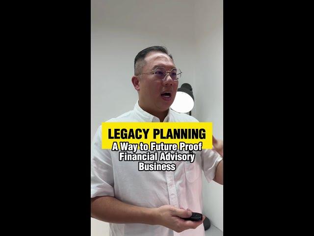 Legacy Planning, A way to Future Proof Financial Advisory Business ️ pteppl.com.sg/academy